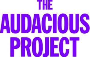 The Audacious Project